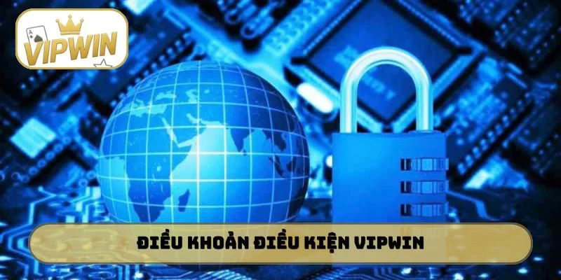 Điều Khoản Điều Kiện VIPWIN